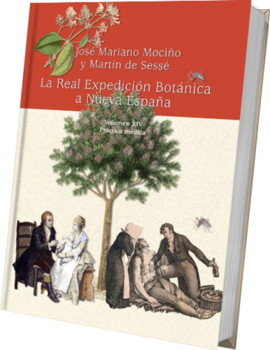 La real expedición botánica a Nueva España. Volumen XIV. Práctica médica