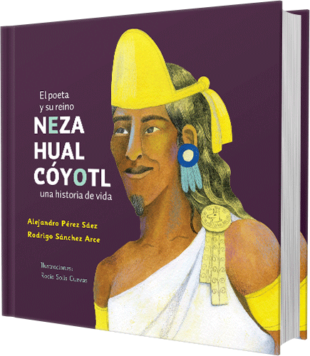 El poeta y su reino Nezahualcóyotl una historia de vida