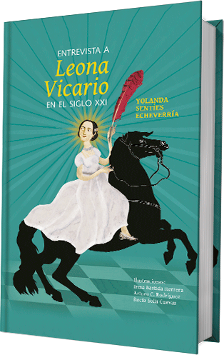 Entrevista a Leona Vicario en el siglo XXI