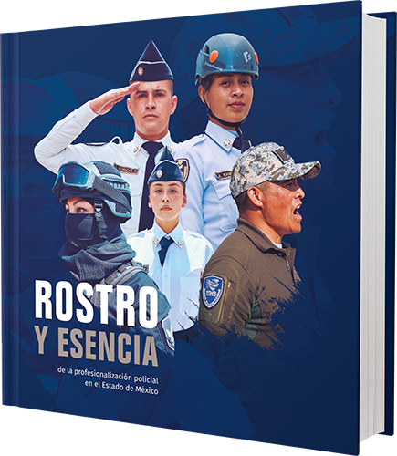 Rostro y esencia de la profesionalización Policial en el Estado de México