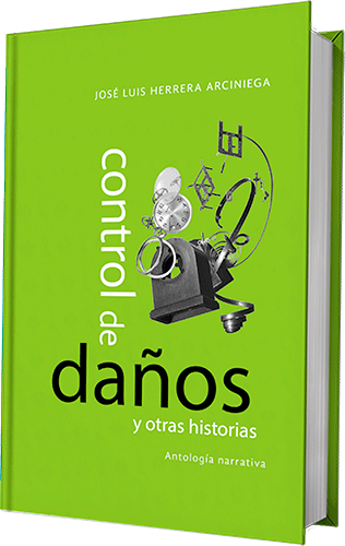 Control de daños y otras historias. Antología narrativa