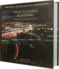 "Viaducto elevado bicentenario. Crónicas de un proyecto vial"