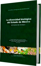 La diversidad biológica del Estado de México. Estudio de Estado