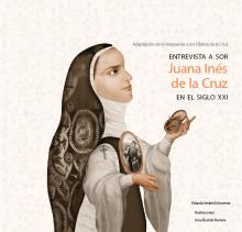 Entrevista a Sor Juana Inés de la Cruz en el siglo XXI