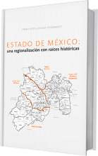 Estado de México: una regionalización con raíces históricas