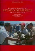 Los pueblos indígenas del Estado de México. Atlas etnográfico 