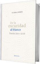 De la oscuridad al blanco. Poesía 2001-2016