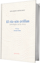 El río sin orillas. Antología 1979-2014