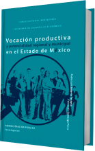 Vocación productiva y potencialidad regional y municipal en el Estado de México