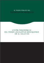 El Poder Público del Estado de México. Visión panorámica del Poder Legislativo Mexiquense en el siglo XIX