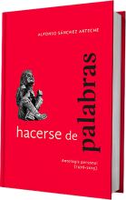 Hacerse de palabras. Antología personal (1976-2015)