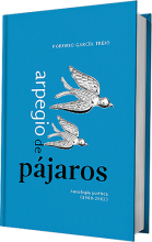 Arpegio de pájaros. Antología poética (1988-2012) 