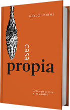 Casa Propia. Antología Poética (1985-2010)