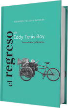 El regreso de Eddy Tenis Boy. Tres relatos policiacos