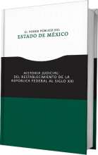 El Poder Público del Estado de México. Historia Judicial: del restablecimiento de la República Federal al siglo XXI